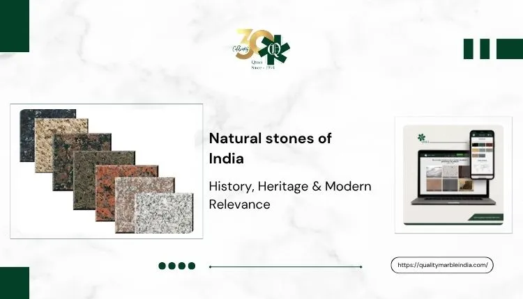 Natural stones of India: History, Heritage and Modern Relevance